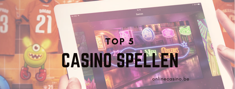 top 5 casino spellen Belgie